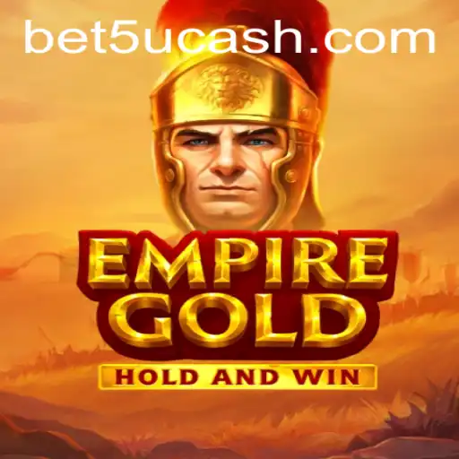 EmpireGold: Conquer the Realm with bet5u Strategy